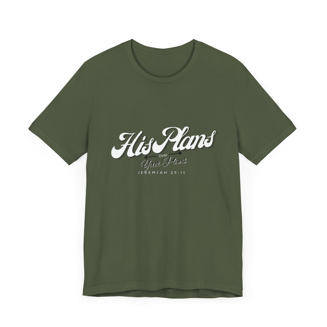 His Plans Over Your Plans - Unisex Adult Jersey Short Sleeve Tee - ADOREbyEller