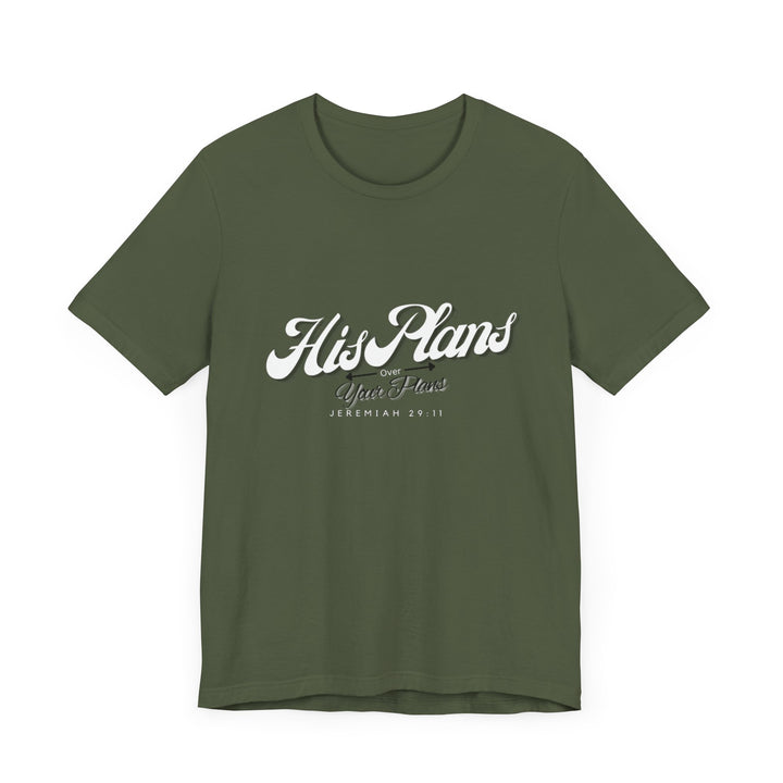 His Plans Over Your Plans - Unisex Adult Jersey Short Sleeve Tee - ADOREbyEller