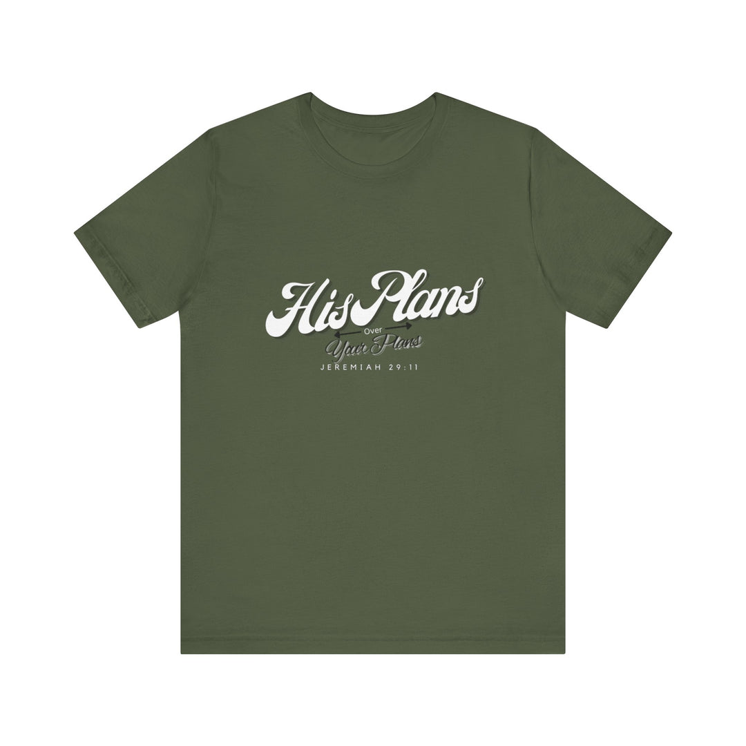 His Plans Over Your Plans - Unisex Adult Jersey Short Sleeve Tee - ADOREbyEller
