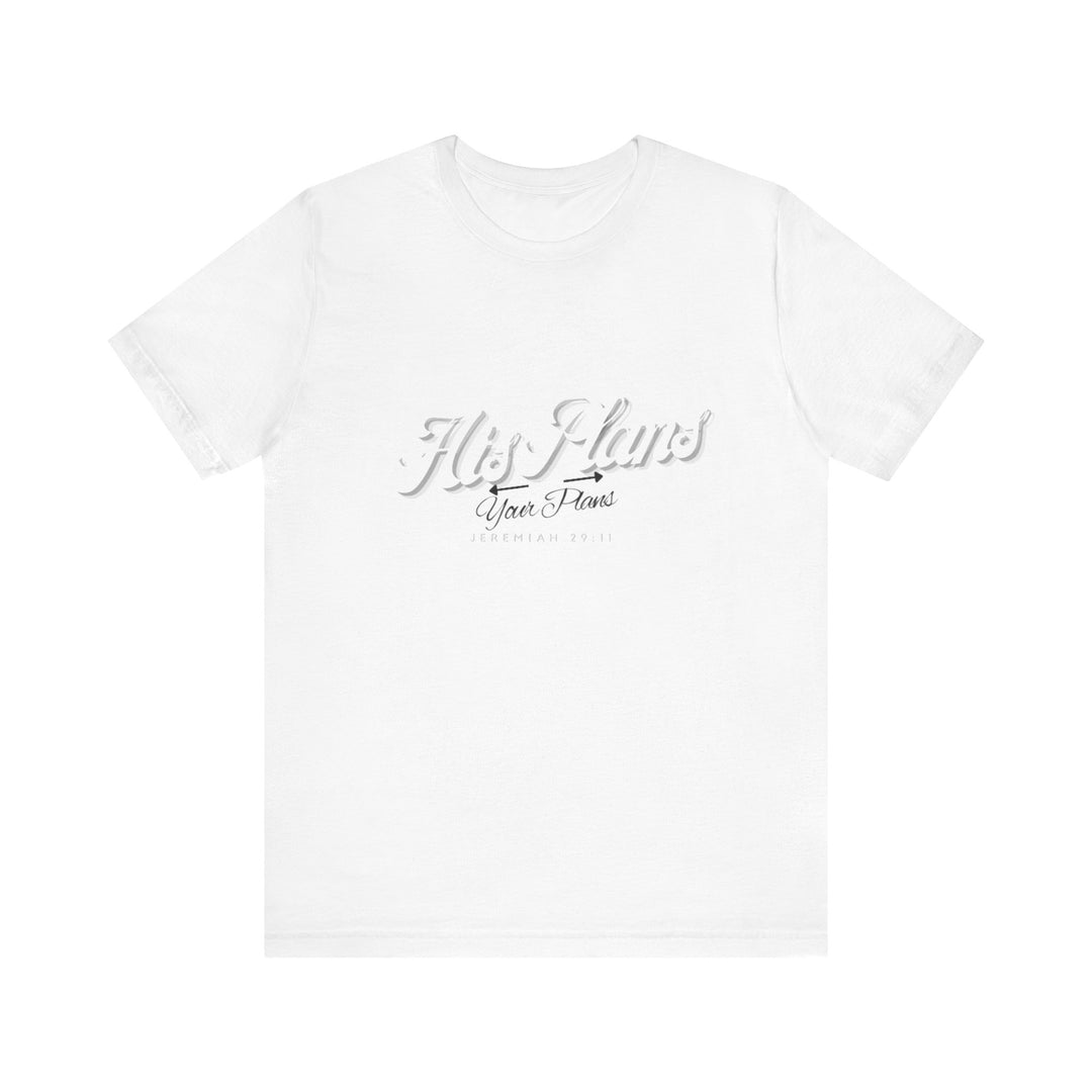 His Plans Over Your Plans - Unisex Adult Jersey Short Sleeve Tee - ADOREbyEller