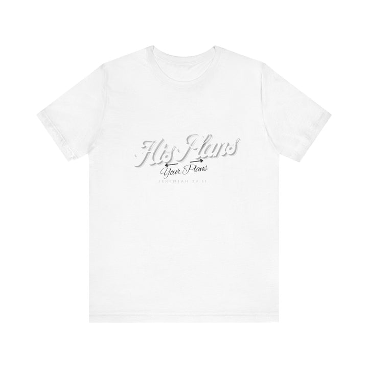 His Plans Over Your Plans - Unisex Adult Jersey Short Sleeve Tee - ADOREbyEller