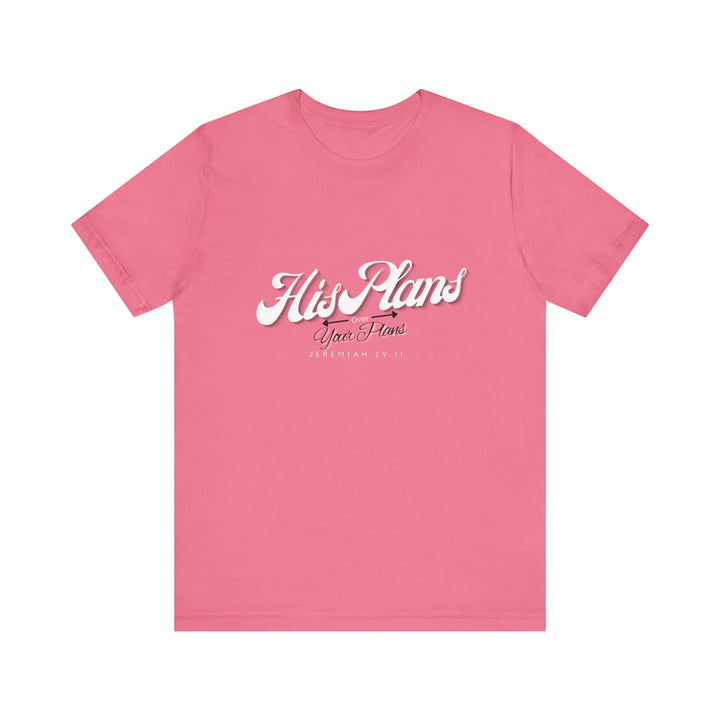 His Plans Over Your Plans - Unisex Adult Jersey Short Sleeve Tee - ADOREbyEller