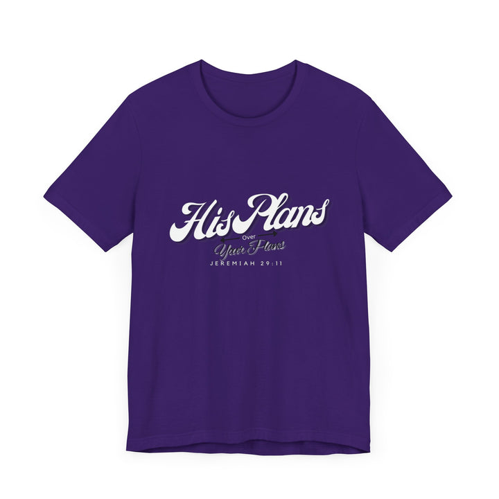 His Plans Over Your Plans - Unisex Adult Jersey Short Sleeve Tee - ADOREbyEller