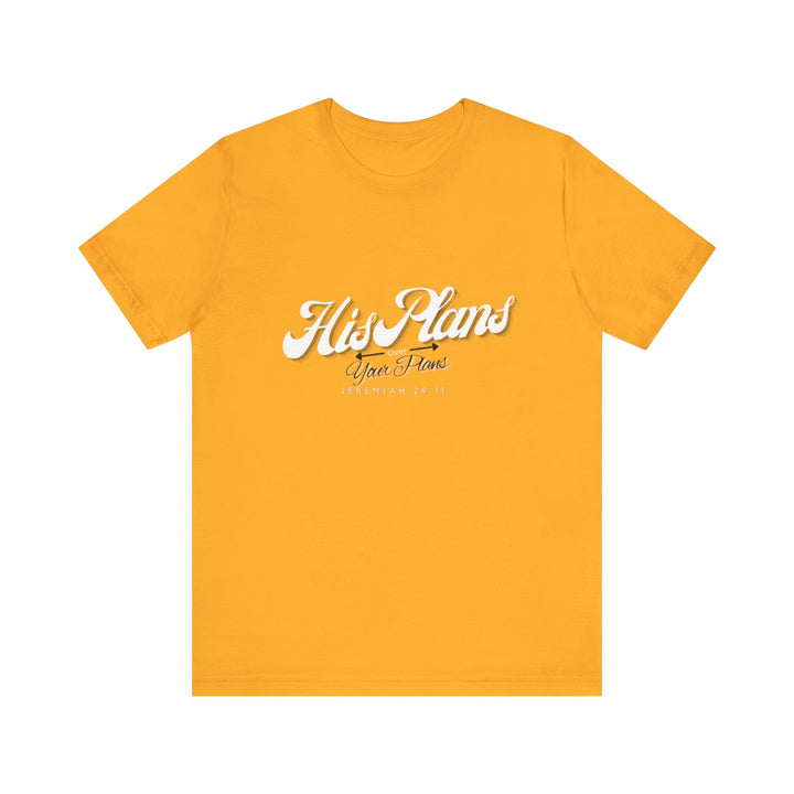 His Plans Over Your Plans - Unisex Adult Jersey Short Sleeve Tee - ADOREbyEller