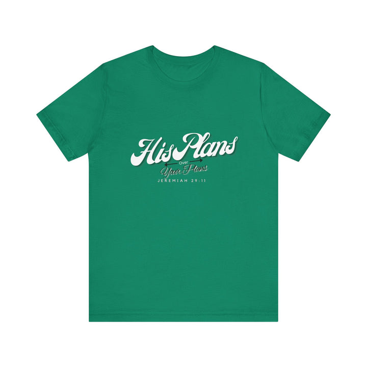His Plans Over Your Plans - Unisex Adult Jersey Short Sleeve Tee - ADOREbyEller
