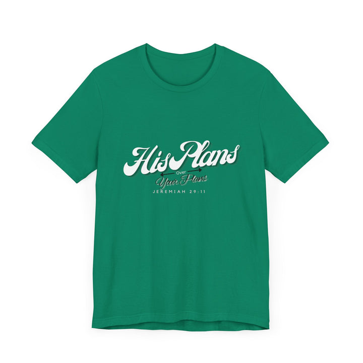 His Plans Over Your Plans - Unisex Adult Jersey Short Sleeve Tee - ADOREbyEller