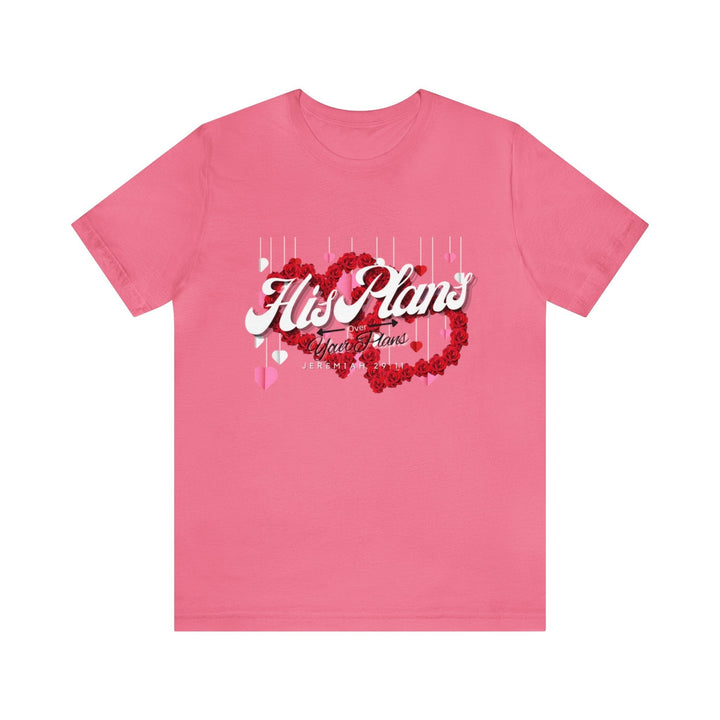His Plans Over Your Plans - Unisex Adult Jersey Short Sleeve Tee - ADOREbyEller