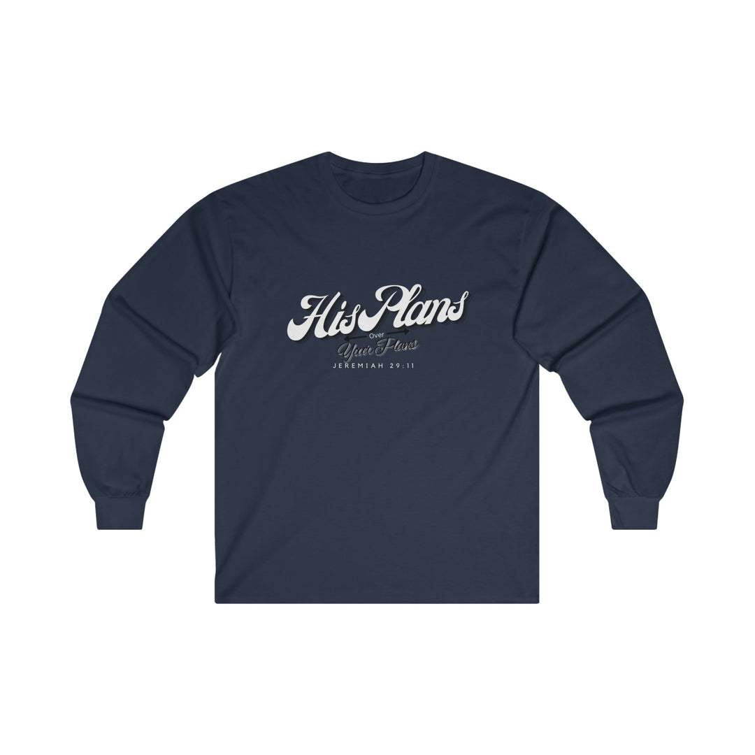 His Plans Over Your Plans - Unisex Adult Long Sleeve Tee - ADOREbyEller