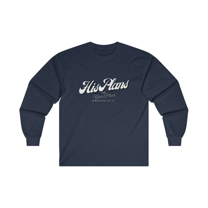 His Plans Over Your Plans - Unisex Adult Long Sleeve Tee - ADOREbyEller