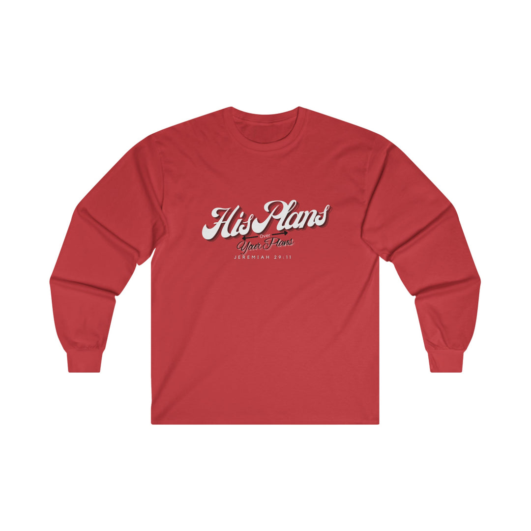 His Plans Over Your Plans - Unisex Adult Long Sleeve Tee - ADOREbyEller