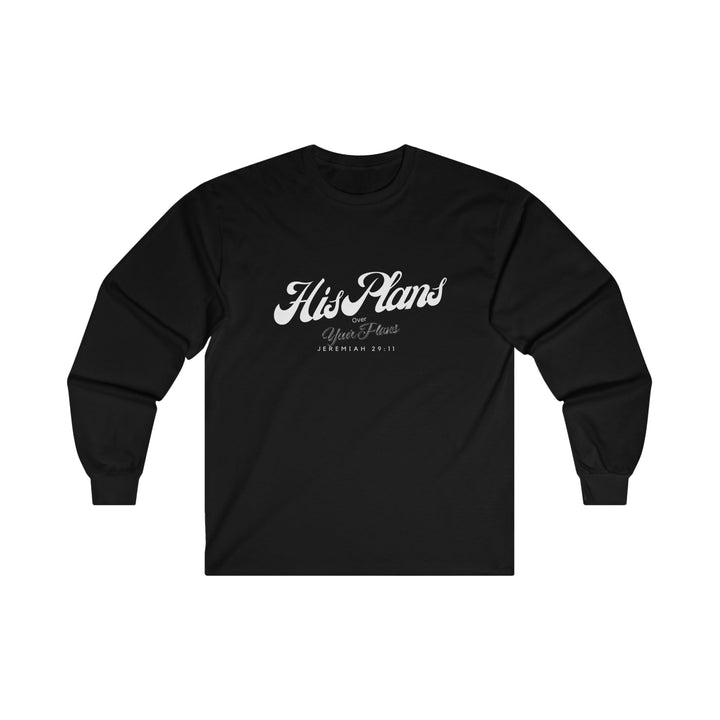 His Plans Over Your Plans - Unisex Adult Long Sleeve Tee - ADOREbyEller